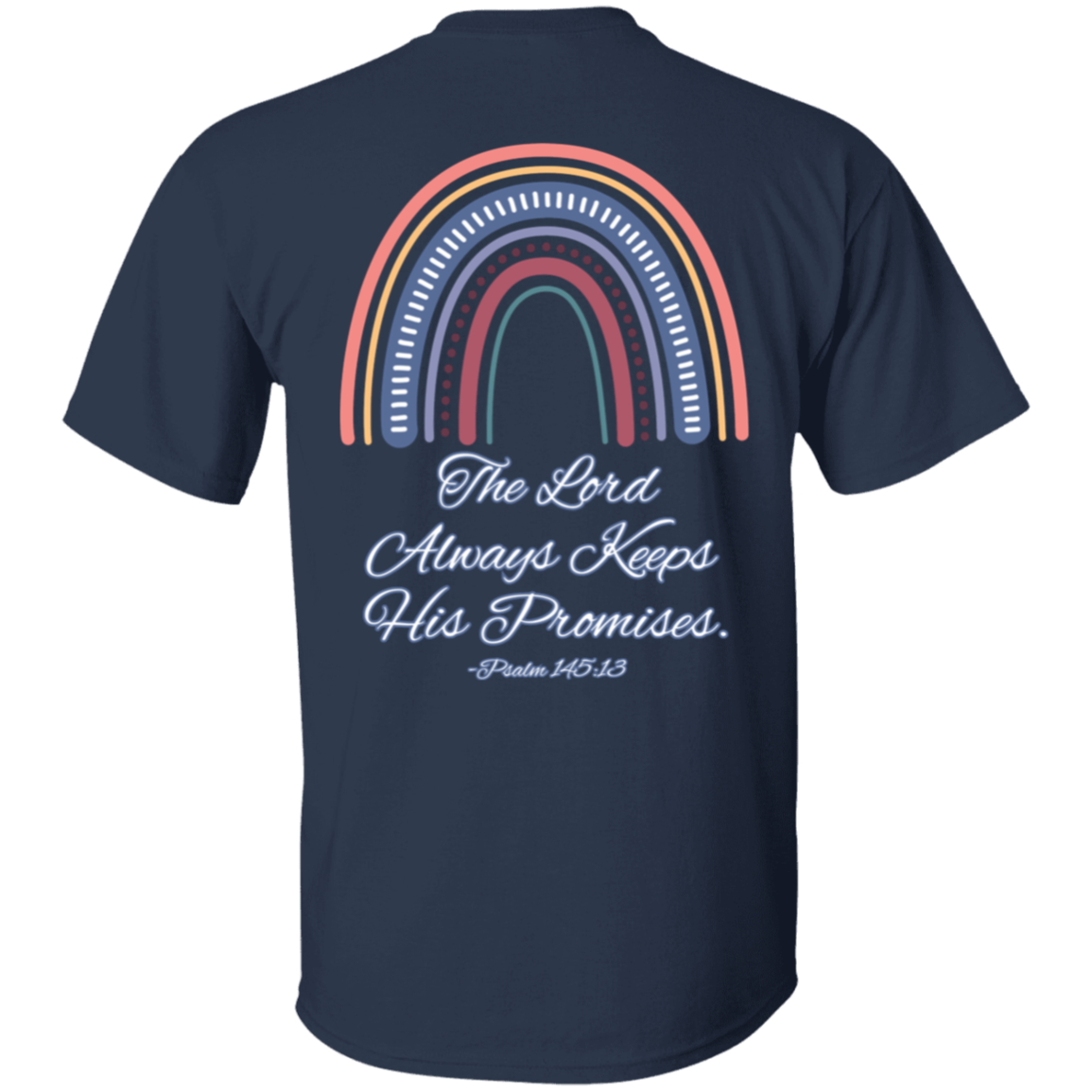 Psalm 145:13 #2 5.3 oz. T-Shirt