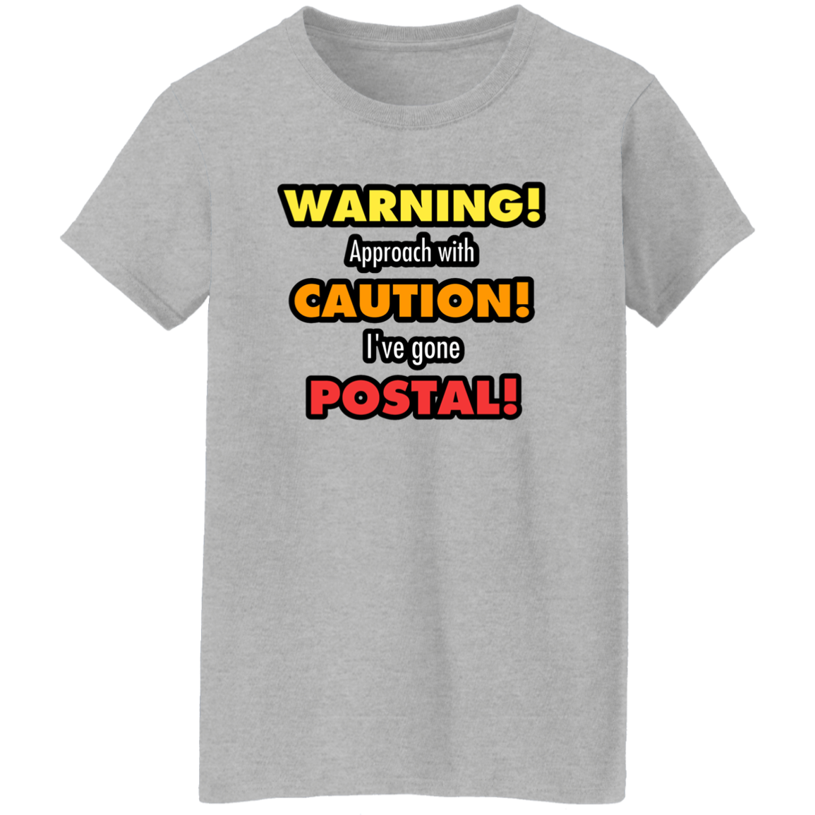 Gone Postal Ladies' 5.3 oz. T-Shirt