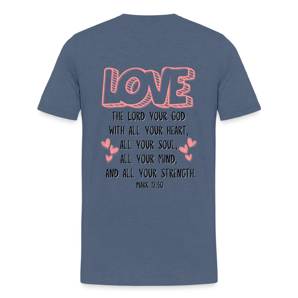 Mark 12:30 T-Shirt - heather blue