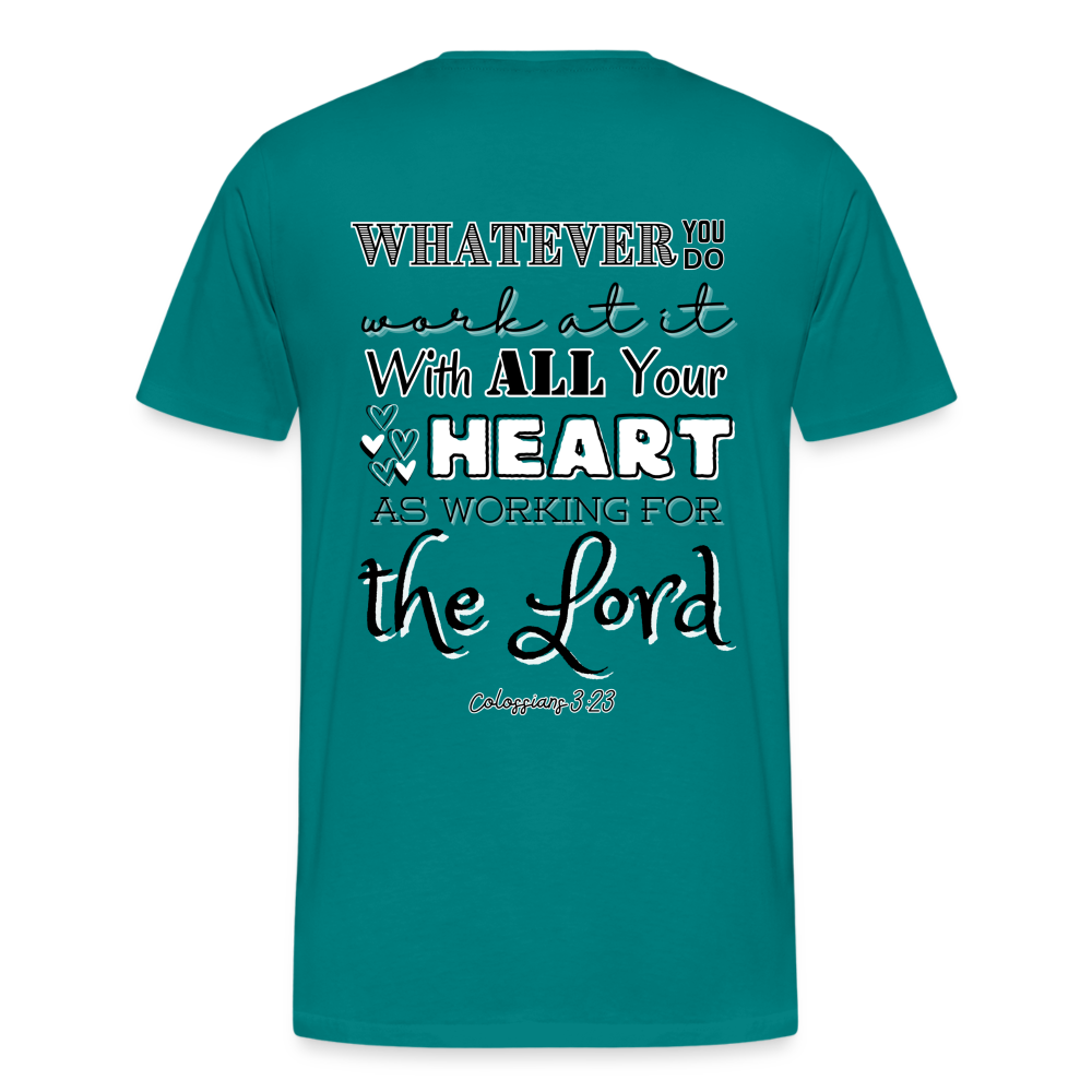 Colossians 3:23 T-Shirt - teal