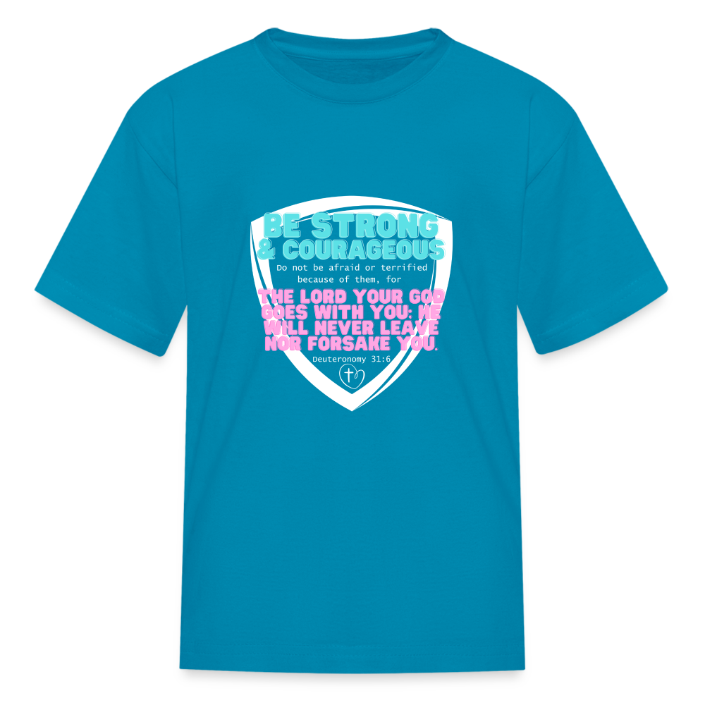 Deu 31:6 Kids' T-Shirt - turquoise