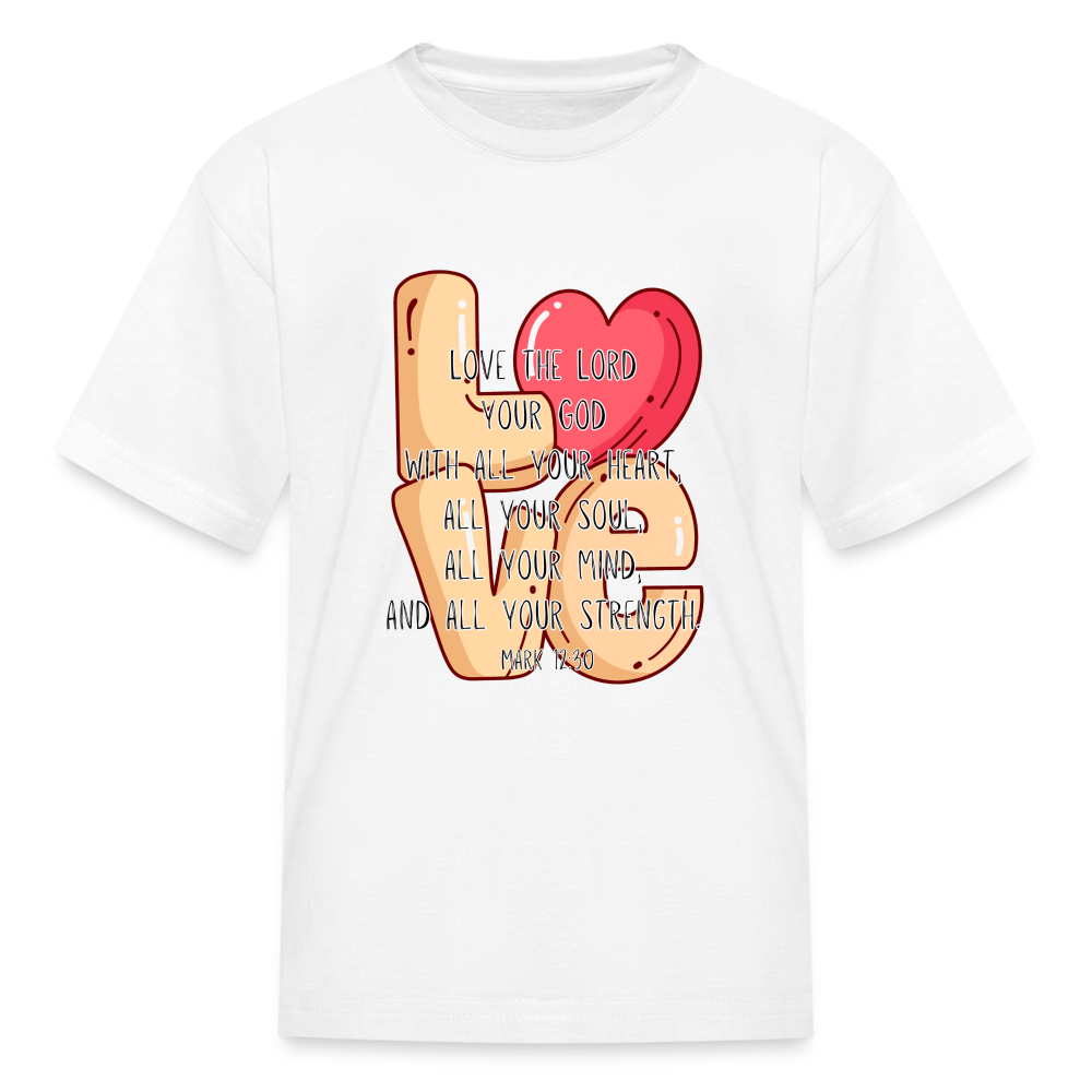 Mark 12:30 Kids' T-Shirt - white