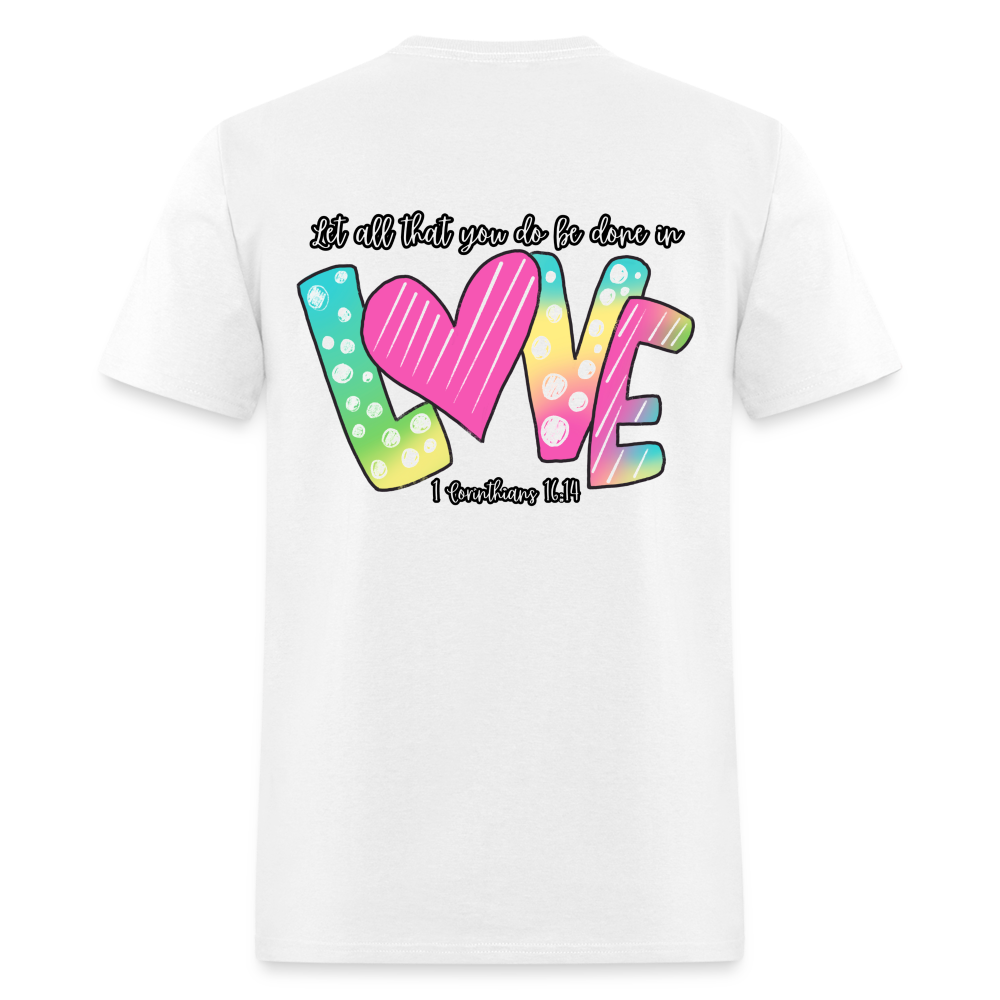 1 Cor 16:14 Gradient Classic T-Shirt - white