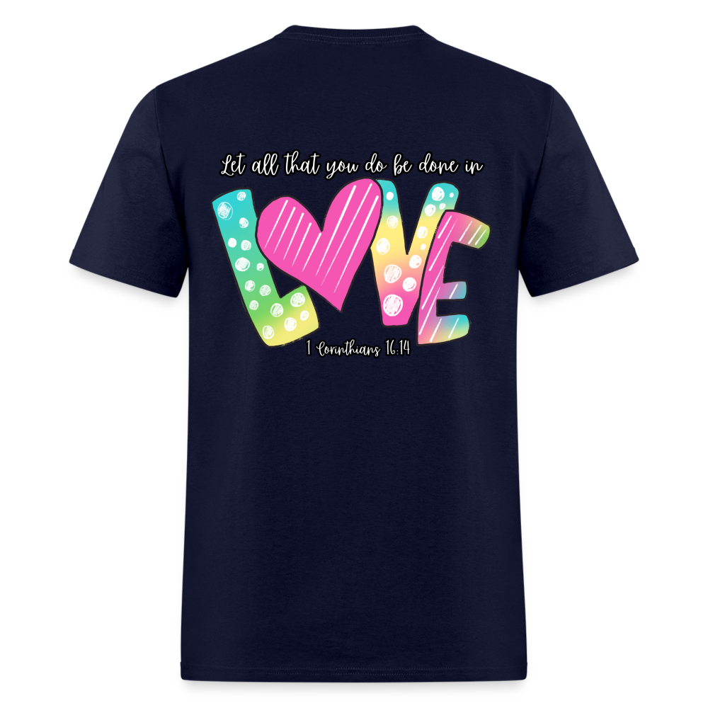 1 Cor 16:14 Gradient Classic T-Shirt - navy