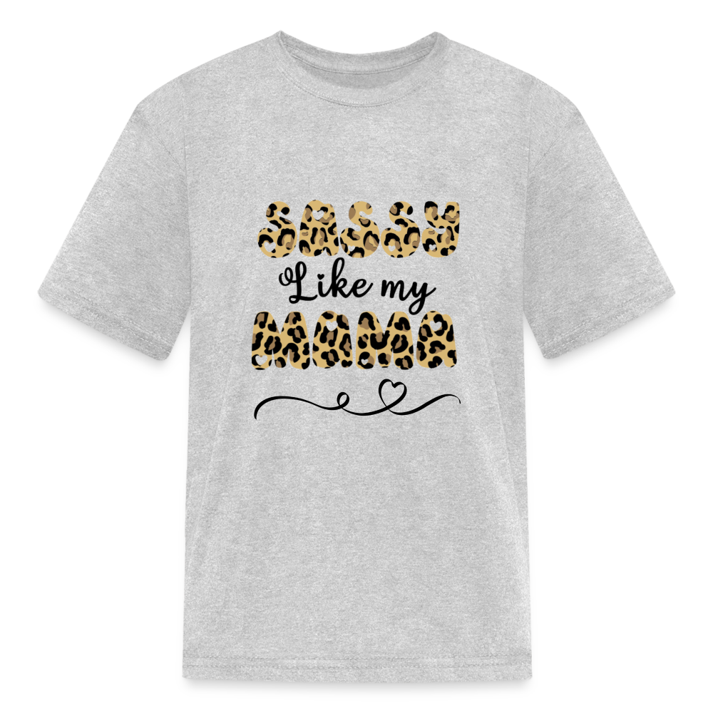 Sassy Like My Mama Kids' T-Shirt - heather gray