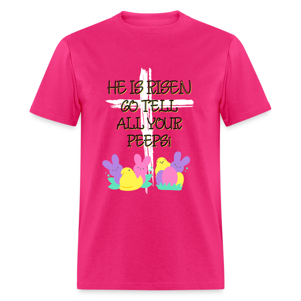 Go Tell all your Peeps Classic T-Shirt - fuchsia
