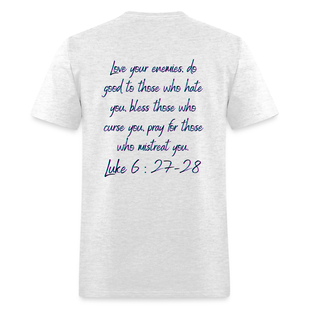 Luke 6:27-28 T-Shirt - light heather gray