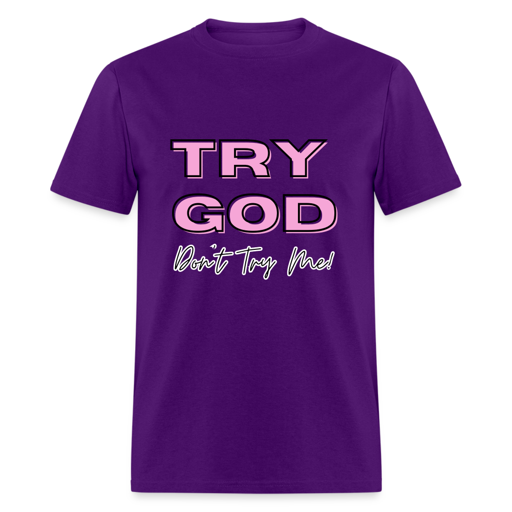 Try God. Don't Try Me T-Shirt - purple