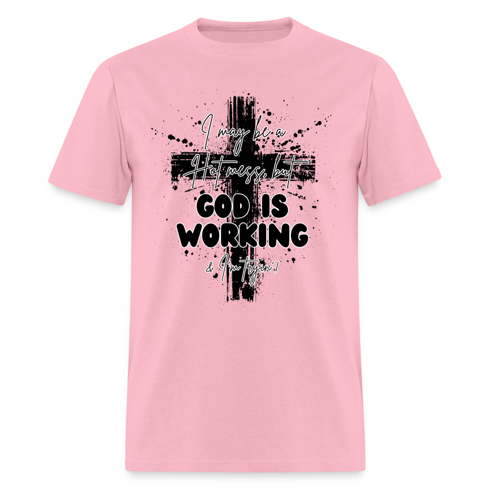 God is Working Classic T-Shirt - pink