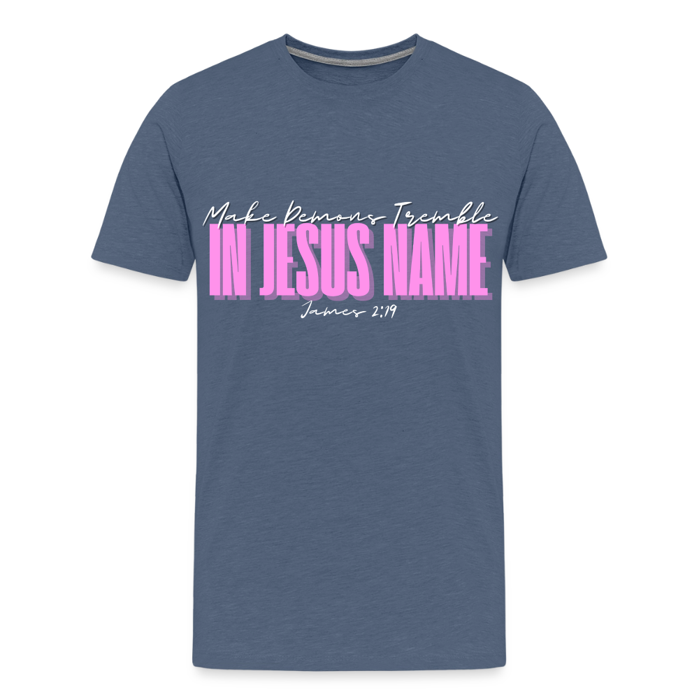 Make Demons Tremble James2:19 Premium Adult T-Shirt - heather blue