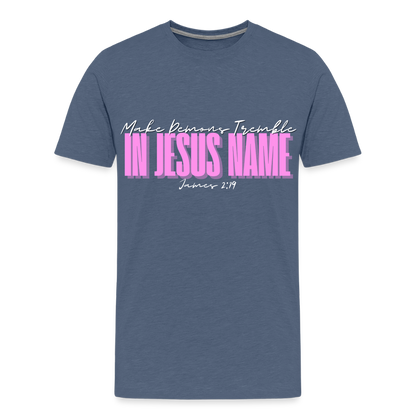 Make Demons Tremble James2:19 Premium Adult T-Shirt - heather blue
