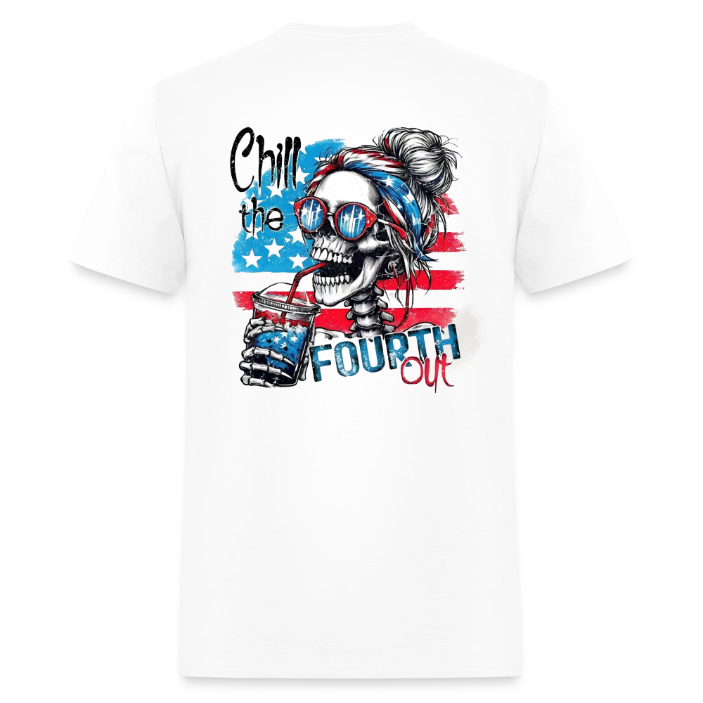 Chill the Fourth Out on Back T-Shirt | GILDAN 5000 - white