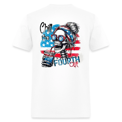 Chill the Fourth Out on Back T-Shirt | GILDAN 5000 - white