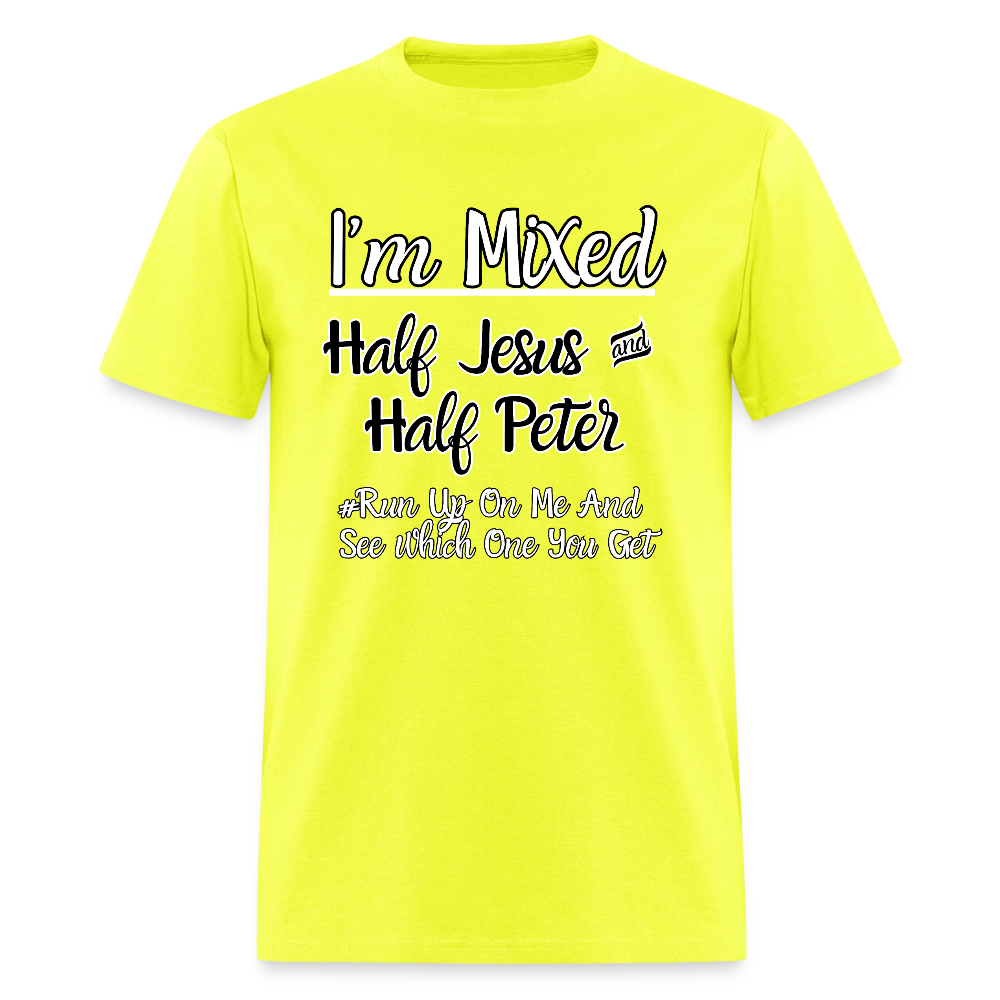 I'm Mixed- Half Jesus & Half Peter T-Shirt | GILDAN 5000 - safety green