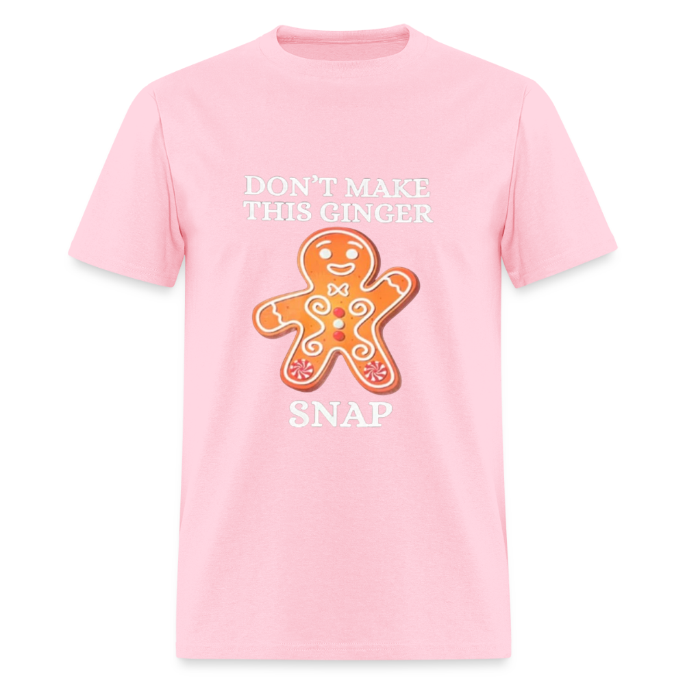Don't Make this Ginger Snap T-Shirt | GILDAN 5000 - pink