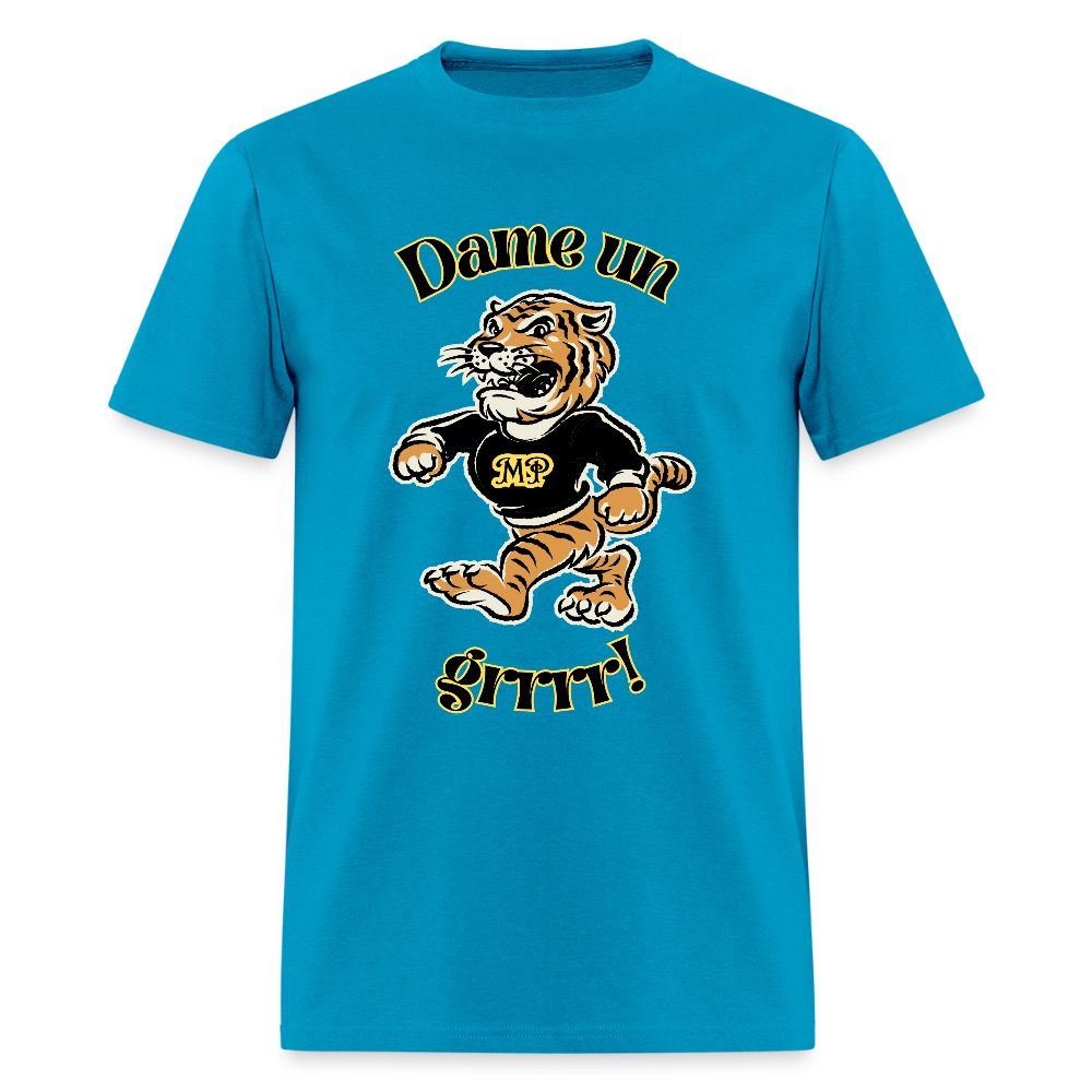 Dame Un Grr! T-Shirt | GILDAN 5000 - turquoise