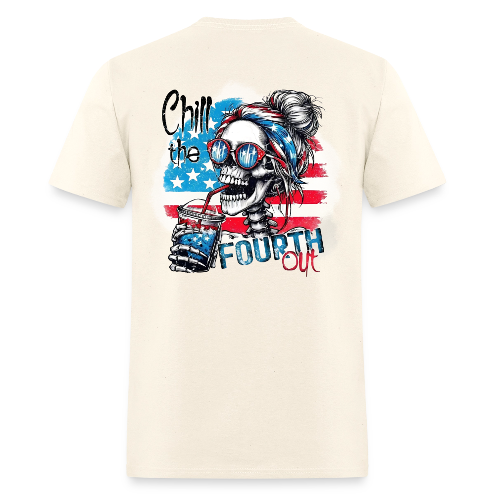 Chill the Fourth Out on Back T-Shirt | GILDAN 5000 - sweet cream heather