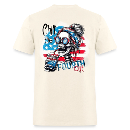Chill the Fourth Out on Back T-Shirt | GILDAN 5000 - sweet cream heather