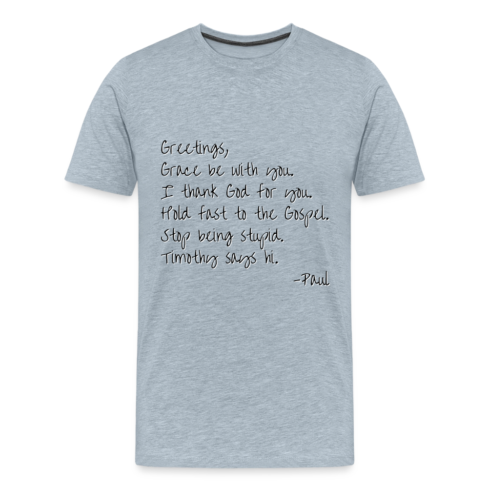 Letter From Paul Premium Adult T-Shirt - heather ice blue