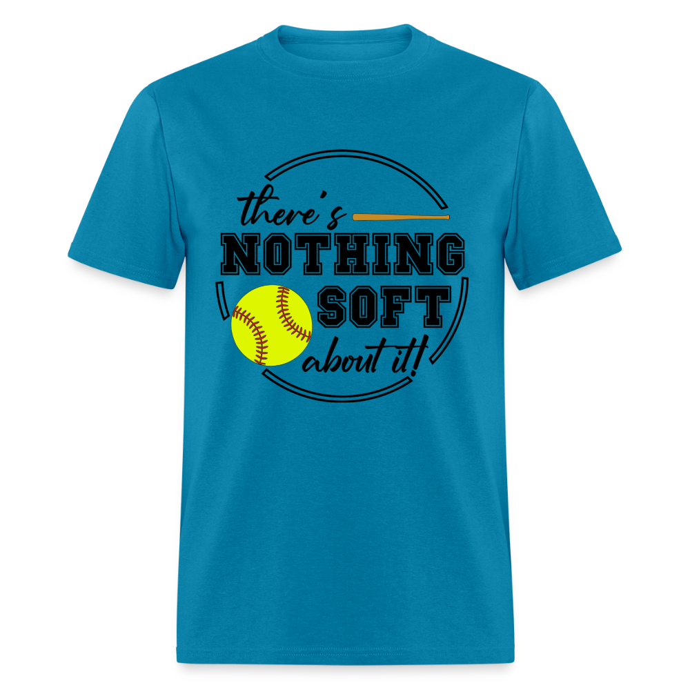 Nothing Soft About It Classic T-Shirt - turquoise
