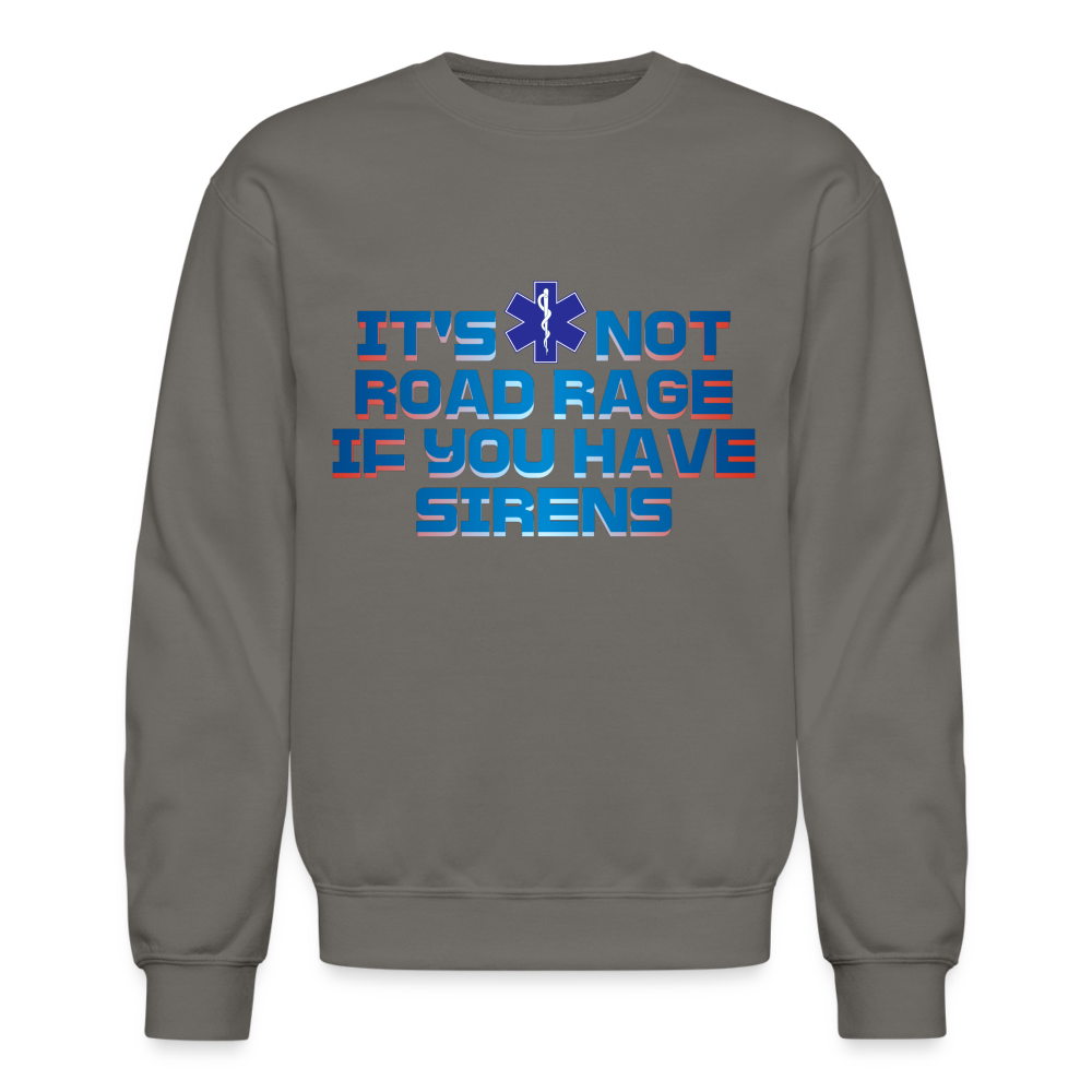 EMT/ EMS Road Rage Crewneck Sweatshirt - asphalt gray