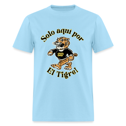 Solo  aquí por el tigre!  Dame un Grr! T-Shirt | GILDAN 5000 - powder blue