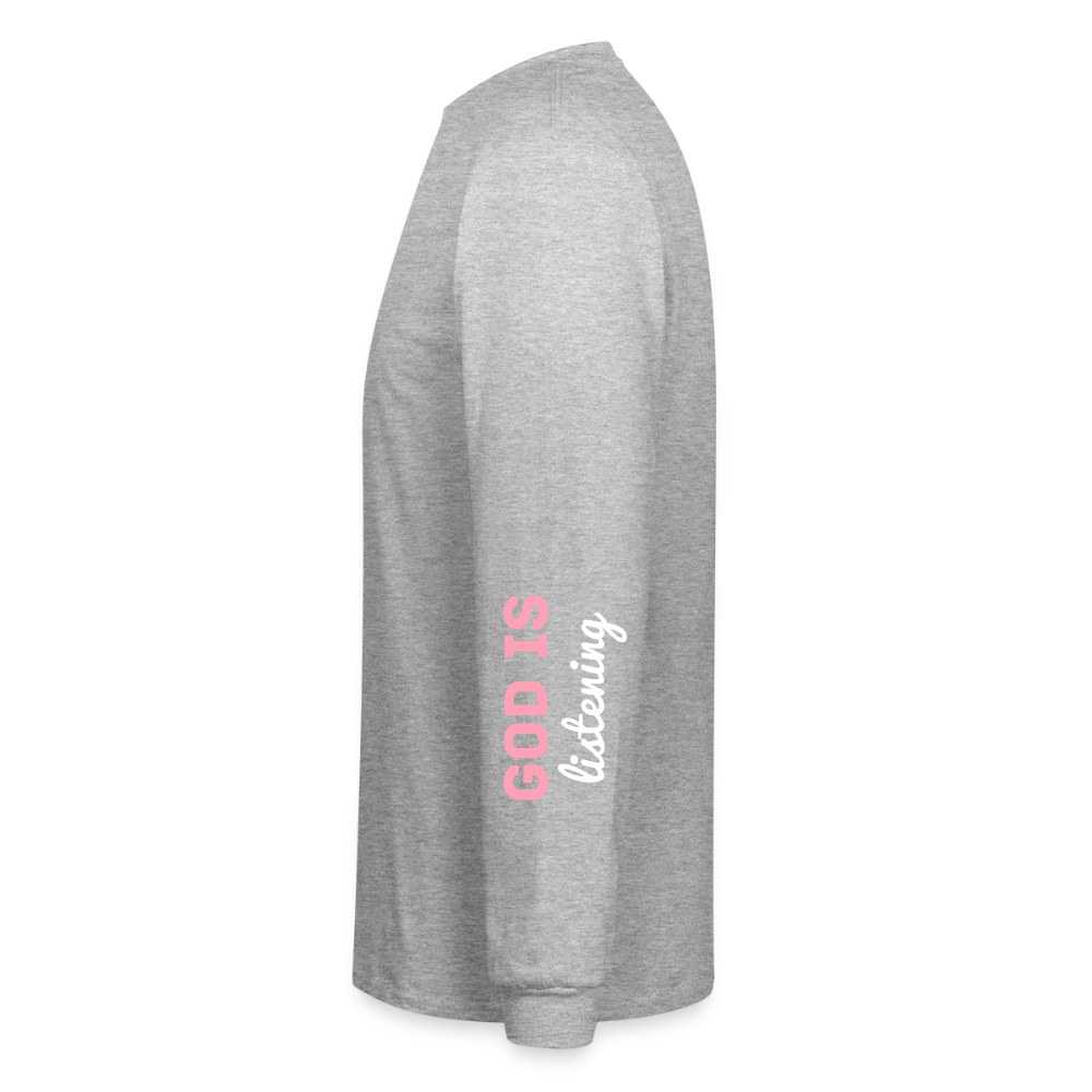 PRAY God is listening Long Sleeve T-Shirt - heather gray