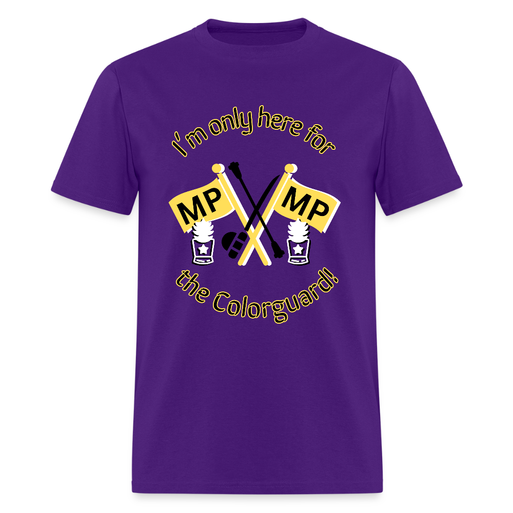 I'm Only Here for the COLORGUARD T-Shirt | GILDAN 5000 - purple