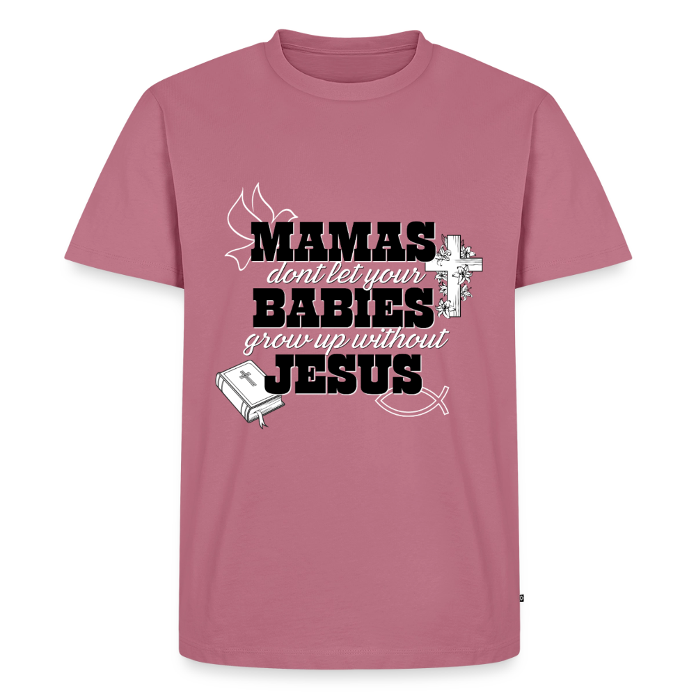 Don't grow up without Jesus Premium Adult T-Shirt - mauve