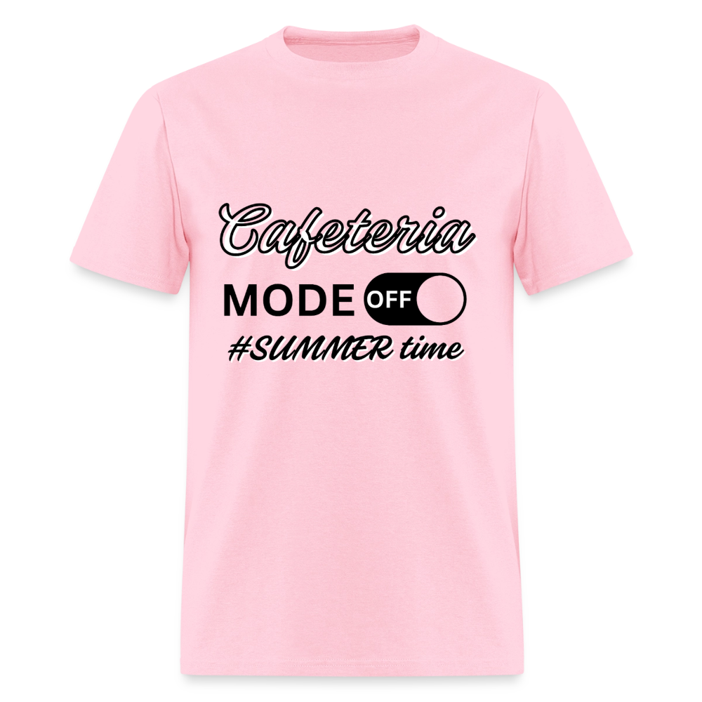 Cafeteria Mode Off T-Shirt | GILDAN 5000 - pink