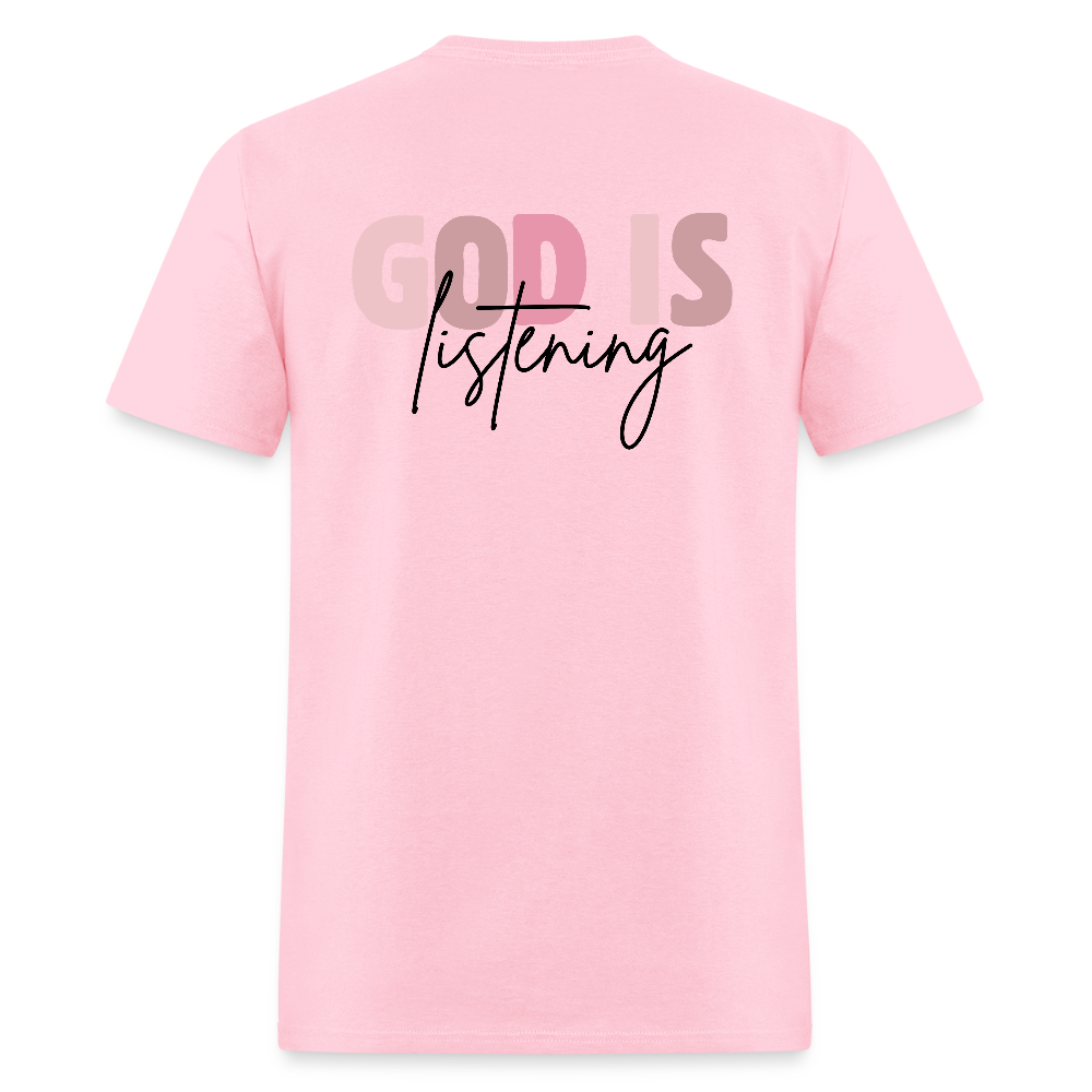Pray God is Listening T-Shirt | GILDAN 5000 - pink