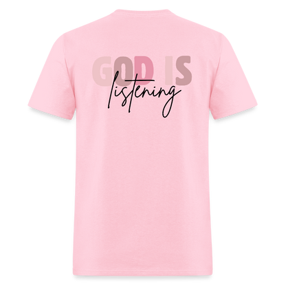 Pray God is Listening T-Shirt | GILDAN 5000 - pink