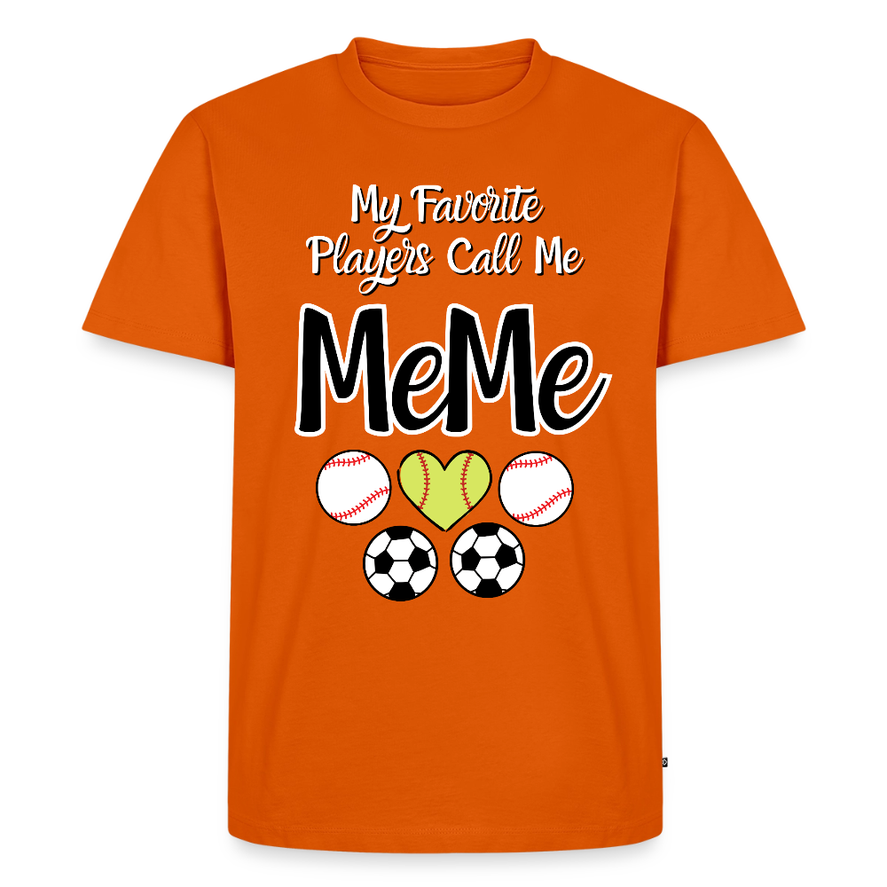 Favorite Players Call Me MeMe Premium Adult T-Shirt - orange 