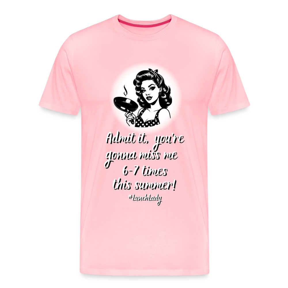 Lunch Lady 6-7 Times Premium Adult T-Shirt - pink