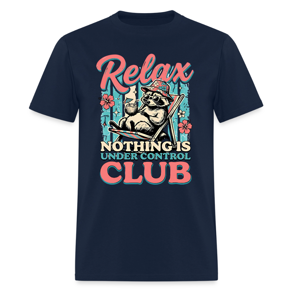 Relax Nothing is Under Control Club #2 T-Shirt | GILDAN 5000 - navy