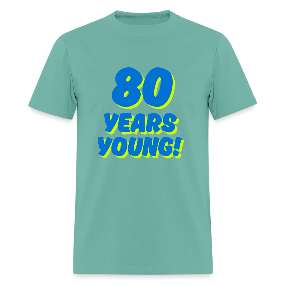 Blue 80 Years Young Unisex Classic T-Shirt - aquatic
