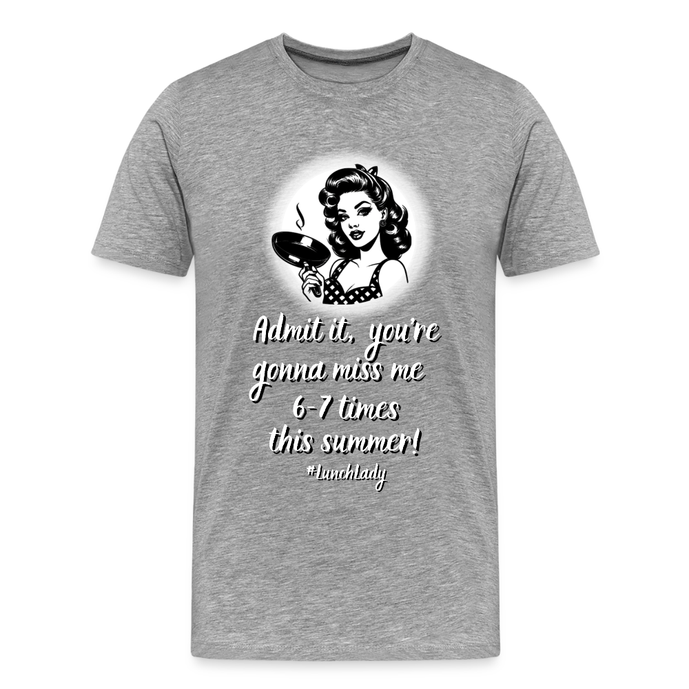 Lunch Lady 6-7 Times Premium Adult T-Shirt - heather gray
