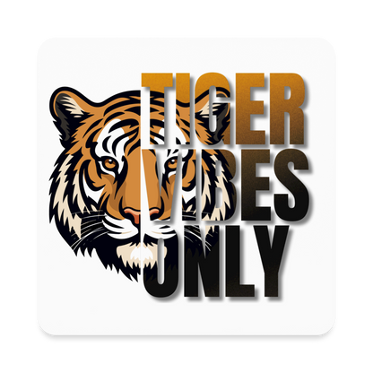 Tiger Vibes Only Square Magnet - white