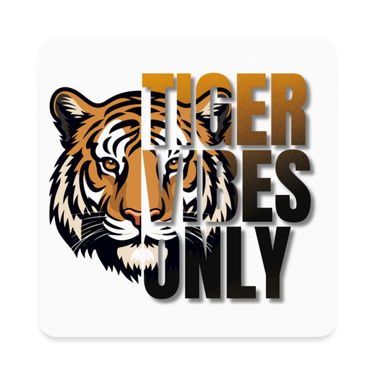 Tiger Vibes Only Square Magnet - white