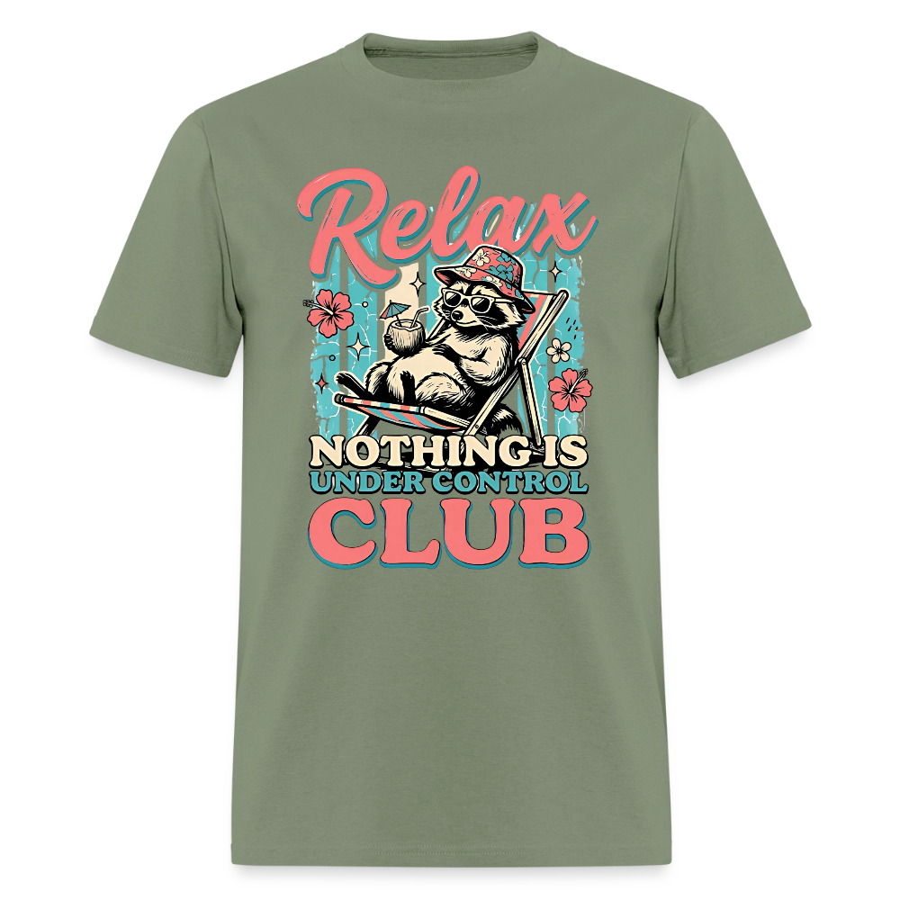 Relax Nothing is Under Control Club #2 T-Shirt | GILDAN 5000 - military green