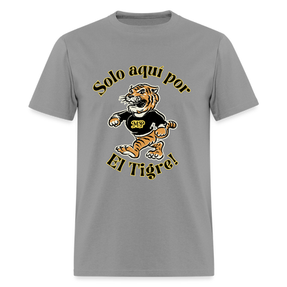 Solo  aquí por el tigre!  Dame un Grr! T-Shirt | GILDAN 5000 - gravel 