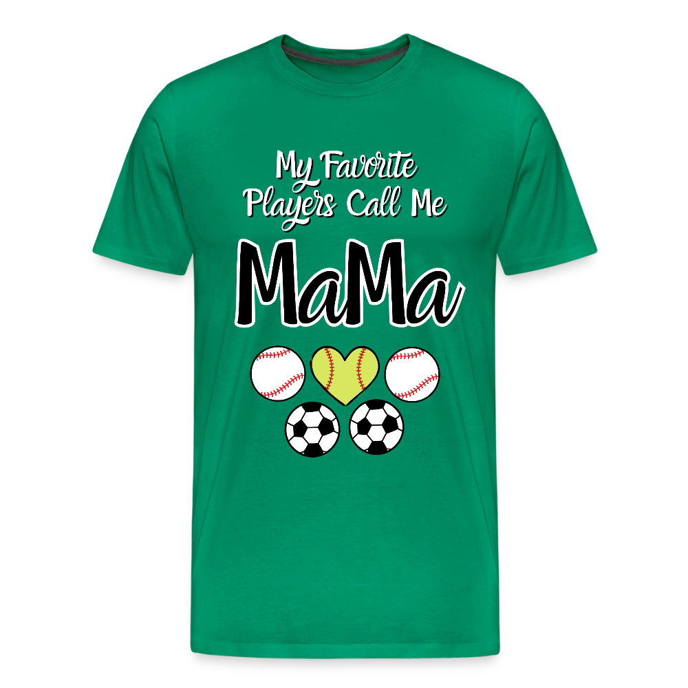 Favorite Players Call Me MaMa Premium Adult T-Shirt - kelly green