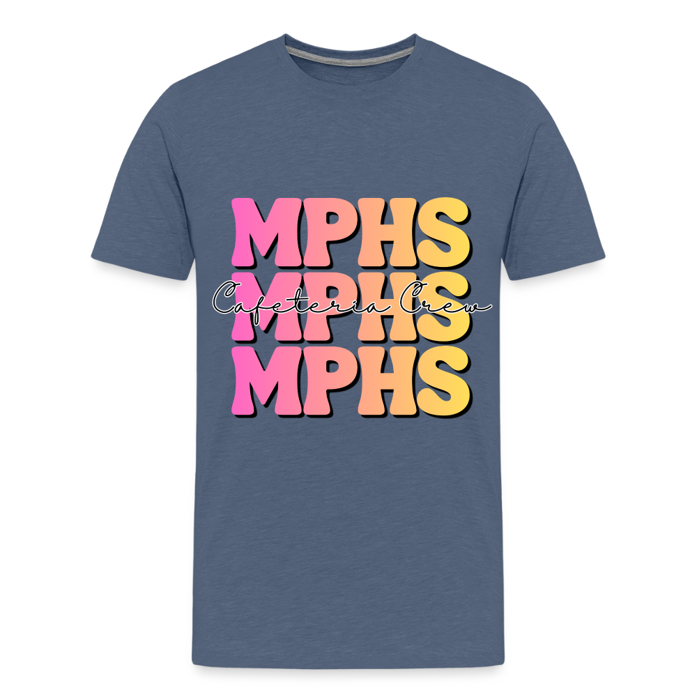 MPHS Cafeteria Crew 6-7 Times Premium Adult T-Shirt - heather blue