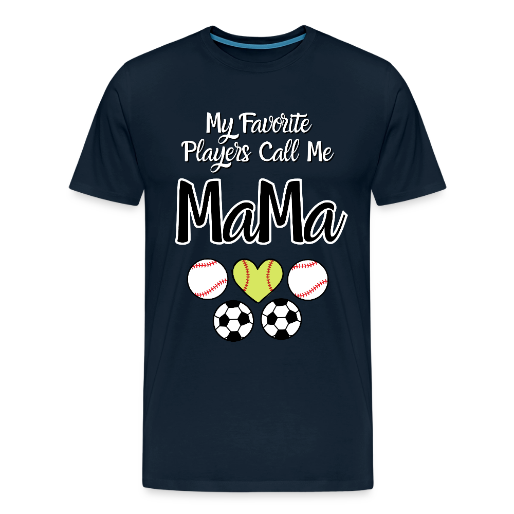Favorite Players Call Me MaMa Premium Adult T-Shirt - deep navy