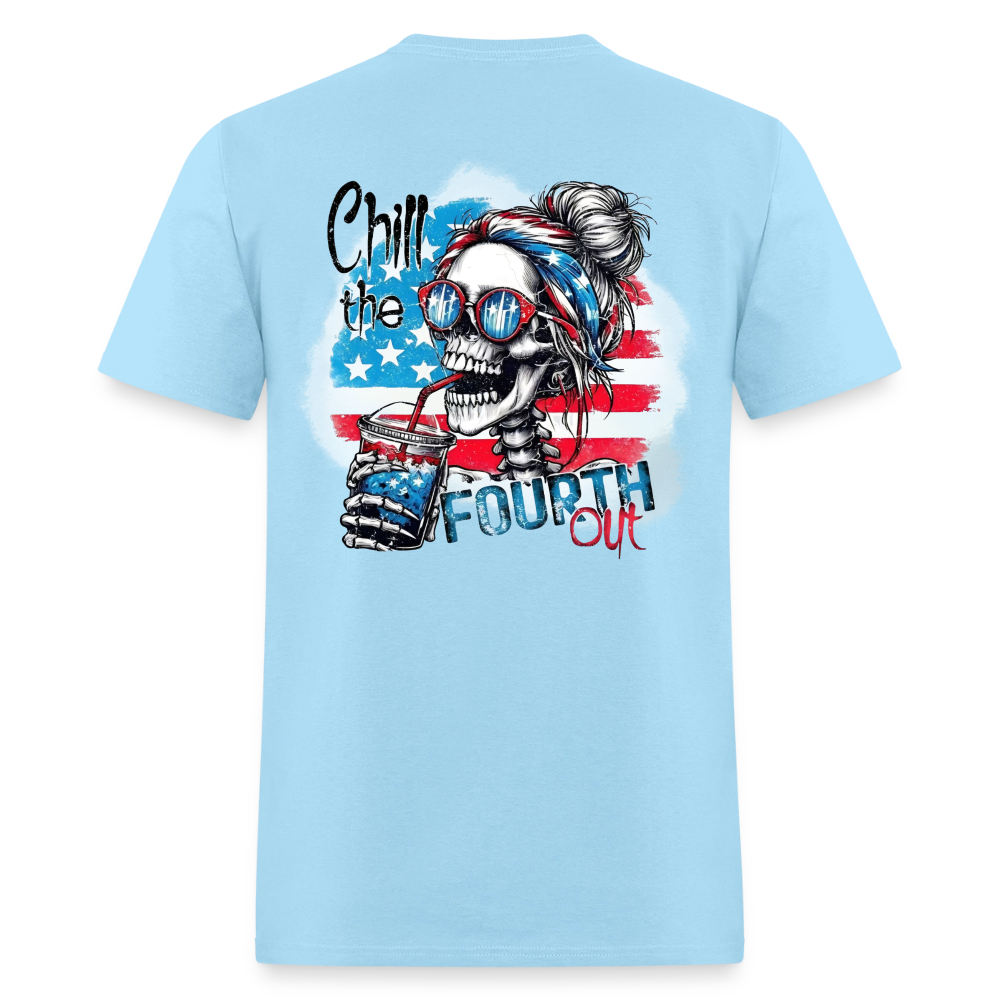 Chill the Fourth Out on Back T-Shirt | GILDAN 5000 - powder blue