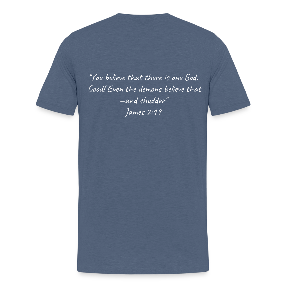Make Demons Tremble James2:19 Premium Adult T-Shirt - heather blue