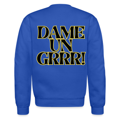 Solo aquí por el Tigre! Crewneck Sweatshirt - royal blue