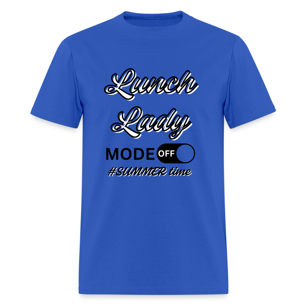Lunch Lady Mode off T-Shirt | GILDAN 5000 - royal blue