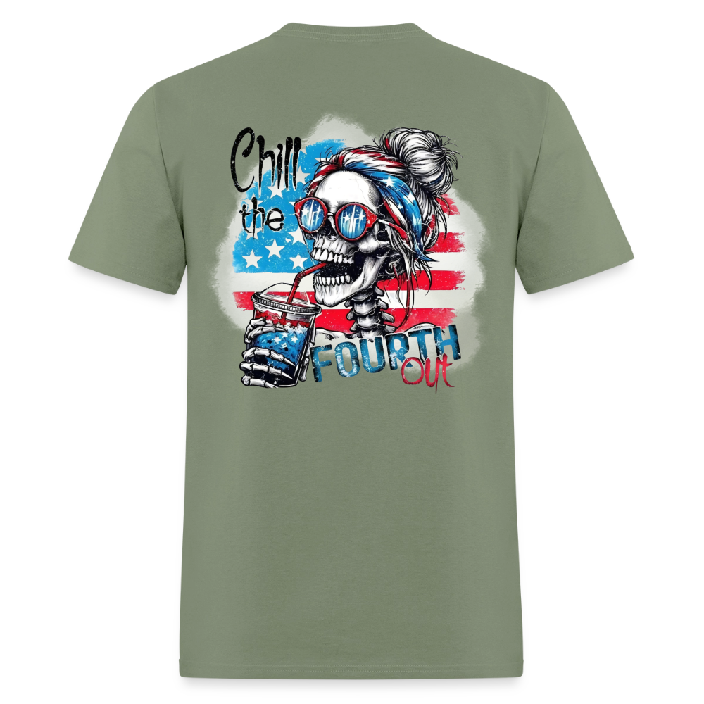 Chill the Fourth Out on Back T-Shirt | GILDAN 5000 - military green