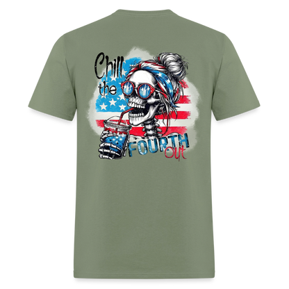 Chill the Fourth Out on Back T-Shirt | GILDAN 5000 - military green